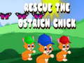                                                                       Rescue The Ostrich Chick ﻞﯿﮭﮐ