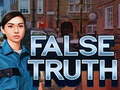                                                                       False Truth ﻞﯿﮭﮐ