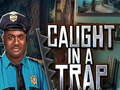                                                                       Caught In a Trap ﻞﯿﮭﮐ
