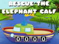                                                                       Rescue The Elephant Calf ﻞﯿﮭﮐ