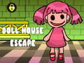                                                                       Doll House Escape ﻞﯿﮭﮐ