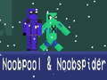                                                                       Noobpool and NoobSpider ﻞﯿﮭﮐ