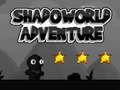                                                                       Shadoworld Adventures ﻞﯿﮭﮐ