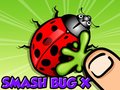                                                                       Smash Bugs X ﻞﯿﮭﮐ