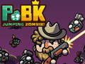                                                                       PoBK: Jumping Zombie! ﻞﯿﮭﮐ
