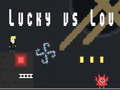                                                                       Lucky vs Lou ﻞﯿﮭﮐ