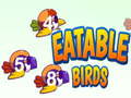                                                                      Eatable Birds ﻞﯿﮭﮐ