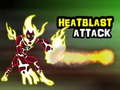                                                                       Heatblast Attack ﻞﯿﮭﮐ