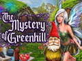                                                                       The Mystery of Greenhill ﻞﯿﮭﮐ