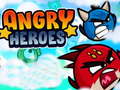                                                                       Angry Heroes ﻞﯿﮭﮐ