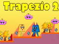                                                                       Trapezio 2 ﻞﯿﮭﮐ