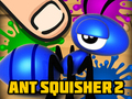                                                                       Ant Squisher 2 ﻞﯿﮭﮐ