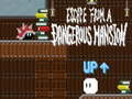                                                                       Escape from a Dangerous Mansion ﻞﯿﮭﮐ