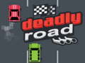                                                                       Deadly Road ﻞﯿﮭﮐ