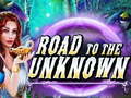                                                                       Road to the Unknown ﻞﯿﮭﮐ