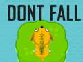                                                                       Dont Fall ﻞﯿﮭﮐ