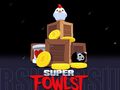                                                                       Super Fowlst ﻞﯿﮭﮐ