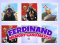                                                                       Ferdinand Memory Card Match ﻞﯿﮭﮐ