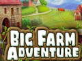                                                                       Big Farm Adventure ﻞﯿﮭﮐ