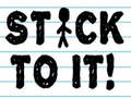                                                                       Stick To It! ﻞﯿﮭﮐ