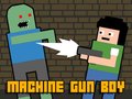                                                                       Machine Gun Boy ﻞﯿﮭﮐ