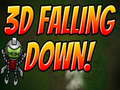                                                                       3D Falling Down ﻞﯿﮭﮐ