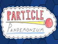                                                                       Particle Pandemonium ﻞﯿﮭﮐ