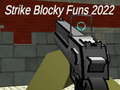                                                                       Strike blocky funs 2022 ﻞﯿﮭﮐ