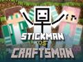                                                                       Stickman vs Craftsman ﻞﯿﮭﮐ