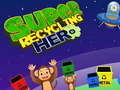                                                                       Super Recycling Hero ﻞﯿﮭﮐ