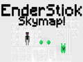                                                                       EnderStick Skymap ﻞﯿﮭﮐ