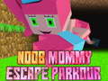                                                                       Noob Mommy Escape Parkour ﻞﯿﮭﮐ