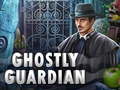                                                                       Ghostly Guardian ﻞﯿﮭﮐ