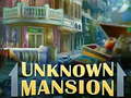                                                                       Unknown Mansion ﻞﯿﮭﮐ