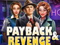                                                                       Payback and Revenge ﻞﯿﮭﮐ