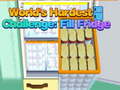                                                                       Worlds Hardest Challenge Fill Fridge ﻞﯿﮭﮐ