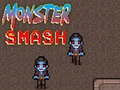                                                                      Monster Smash ﻞﯿﮭﮐ