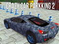                                                                       Crazy Car Parking 2 ﻞﯿﮭﮐ