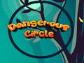                                                                       Dangerous Circle  ﻞﯿﮭﮐ