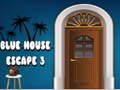                                                                       Blue House Escape 3 ﻞﯿﮭﮐ