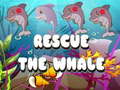                                                                       Rescue the Whale ﻞﯿﮭﮐ