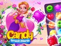                                                                       Candy Smash Mania ﻞﯿﮭﮐ