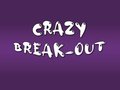                                                                       Crazy Break-Out ﻞﯿﮭﮐ