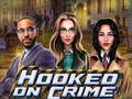                                                                       Hooked on Crime ﻞﯿﮭﮐ