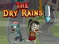                                                                       The Dry Rains ﻞﯿﮭﮐ