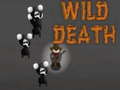                                                                       Wild Death ﻞﯿﮭﮐ