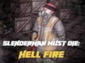                                                                       Slenderman Must Die: Hell Fire ﻞﯿﮭﮐ