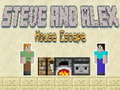                                                                       Steve and Alex House Escape ﻞﯿﮭﮐ