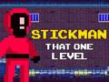                                                                      Stickman That One Level ﻞﯿﮭﮐ