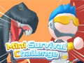                                                                       Mini Survival Challenge ﻞﯿﮭﮐ